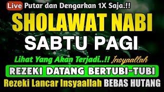 SHOLAWAT PENARIK REZEKI PALING DAHSYAT, Sholawat Nabi Muhammad SAW, SALAWAT JIBRIL PALING MERDU