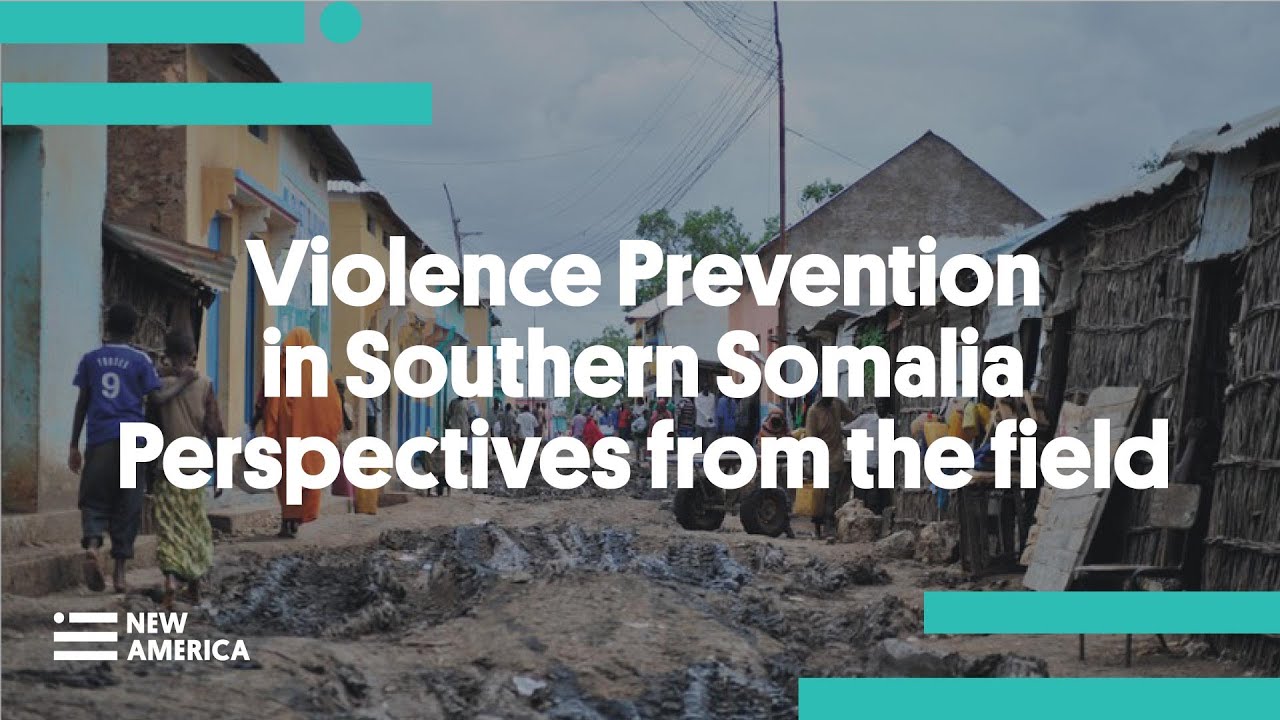 fiscally conservative Violence Prevention in Southern Somalia Perspectives from the field