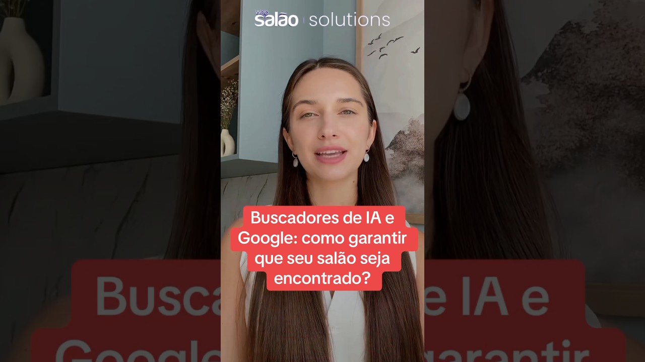 Como Fazer Seu Salão Aparecer no Google e Buscadores de IA [Passo a Passo]