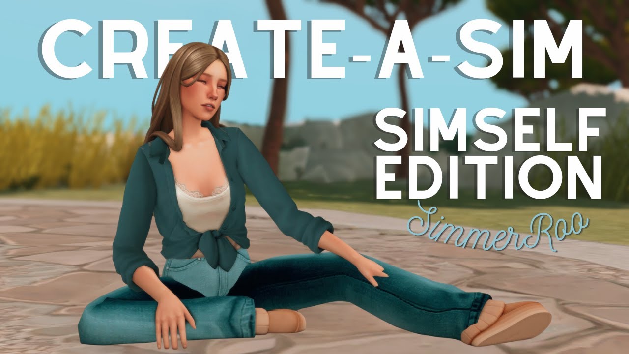 Create-A-Sim: SIMSELF EDITION - YouTube