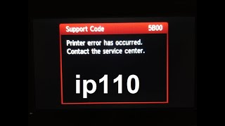 Reset Canon Ip110  Service Mode Printer Canon Ip110 Error 5b00 5b015b021700