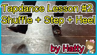 Tapdance Lesson 2 - Shuffle + Step + Heel | Hatty's Tapdance