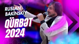 Ruslan Bakinskiy - Qürbət | Surqut toyu 2024 Resimi