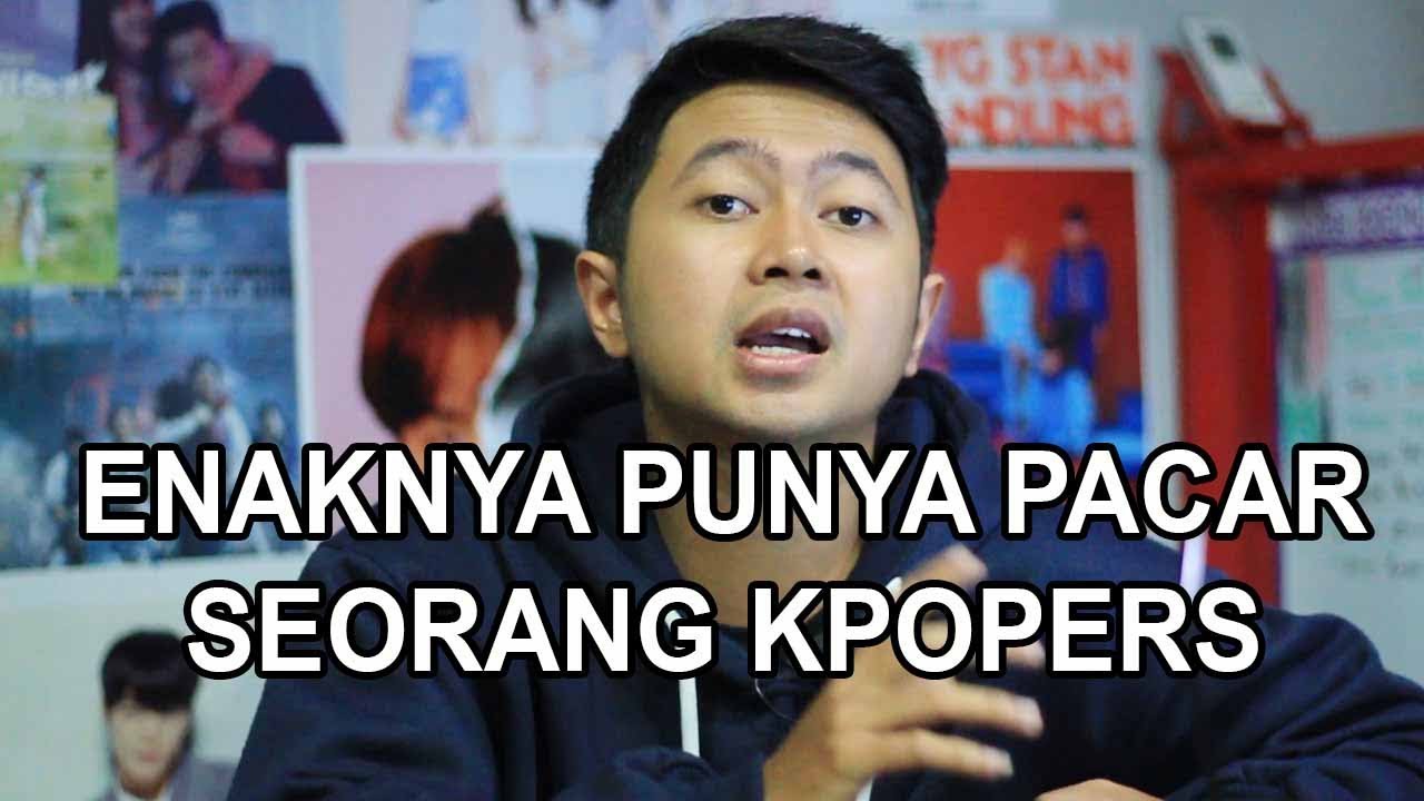 Manfaat Punya Pacar Kpopers Youtube