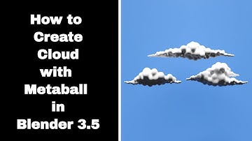 How to Create Cloud with Metaball in Blender 3.5