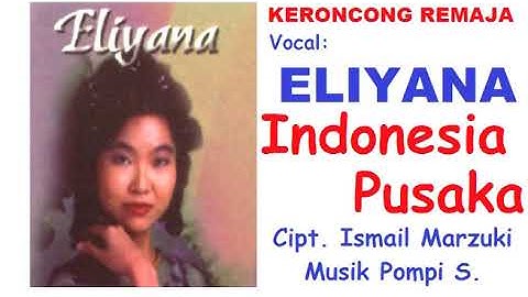 INDONESIA PUSAKA (LIRIK) - Keroncongan - Eliyana - Musik Pompi S.