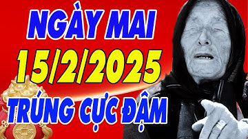 Tử Vi 15/2/2025, Những Con Giáp Này Dễ Đón Tài Lộc , Tiền Bạc Ùn Ùn Đổ Về Không Ngừng