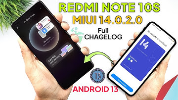Redmi Note 10s MIUI 14.0.2.0 Android 13 New Update Full Changelog | Redmi Note 10s MIUI 14 Update