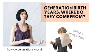 Generation Birth Years: Where Do They Come From? by The Generations 653 views 3 years ago 14 minutes, 43 seconds