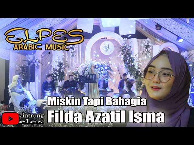 MISKIN TAPI BAHAGIA COVER FILDA AZATIL ISMA - LIVE EL PES ARABIAN MUSIC class=