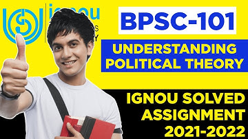 BPSC-101 Understanding Political Theory | IGNOU SOLVED ASSIGNMENT 2021-22 |Assignment January & July