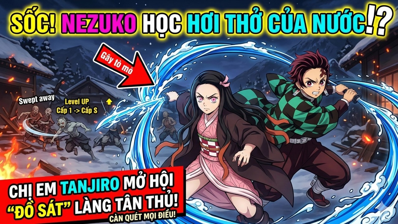 Sốc! Nezuko Bắt Đầu Học Hơi Thở Của Nước , Chị Em Tanjiro Mở Hội 