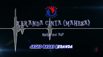 KERANDA CINTA (MAHESA) - MAHARANI ASP - KARAOKE