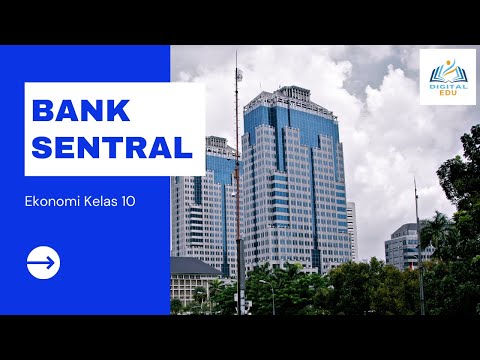 Bank Sentral: Tujuan, Tugas, dan Wewenang | Ekonomi Kelas 10