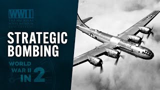 Strategic Bombing | WWII IN 2