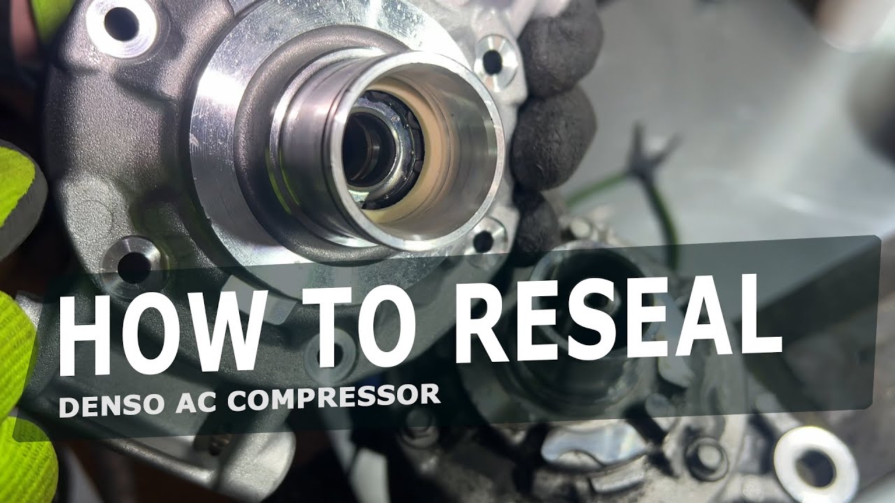 How to reseal Denso AC compressors variable type - YouTube