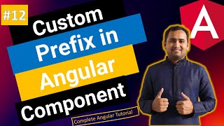 Different ways to set the custom prefix selector in angular component | Angular Tutorial Wealth