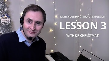 Ignite Your Inner Piano Performer with Dr Chris(tmas) | Lesson 3