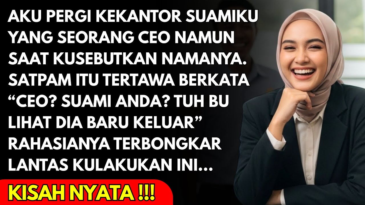 SUAMIKU SOMBONG SETELAH JADI SEORANG CEO - TAPI SAAT AKU DATANG KE KANTORNYA YANG KULIHAT TERNYATA..