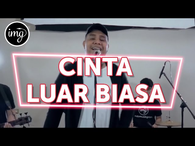 CINTA LUAR BIASA - ANDMESH KAMALENG LIVE #INDOMUSIKGRAM class=