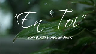 Video thumbnail of "❤EN TOI ❤ JOANNIE BANVILLE"