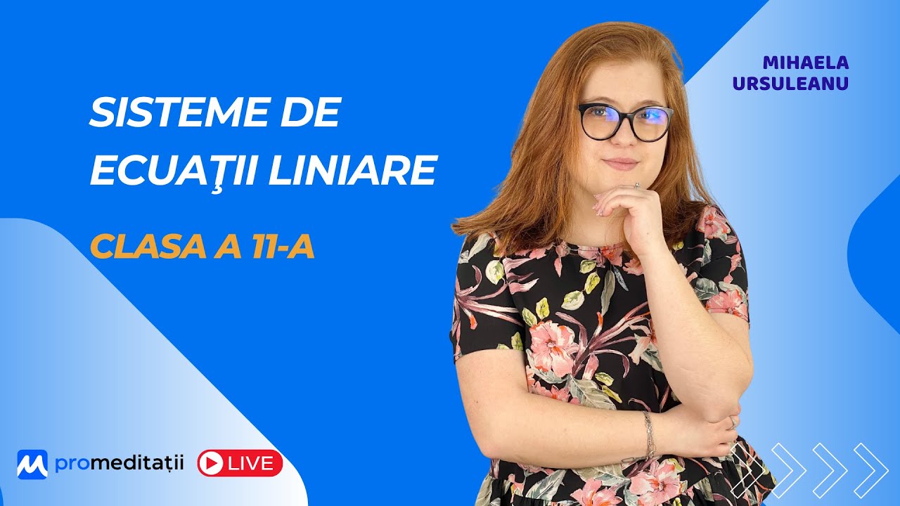 Matematică Clasa a 11-a: Sisteme de Ecuații Liniare - Rezolvări 🔴 LIVE