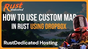 How to Use Custom Map In Rust Server Using Dropbox