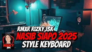 Lagu joget keyboard 2025 🌴🎹 NASIB SIAPO 🎹🌴 - @AnggurRmxr