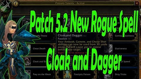 ♣ Sensus - Patch 5.2 New Rogue Spell - Cloak and Dagger (WoW MoP Rogue PvP) [Rogue Patch 5.2]