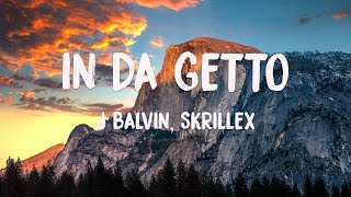 In Da Getto - J Balvin, Skrillex ❤️