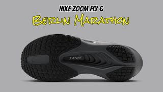 Nike Zoom Fly 6 Berlin Marathon