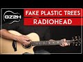 Fake Plastic Trees Guitar Tutorial - Radiohead Guitar Lesson |Chords & Strumming|