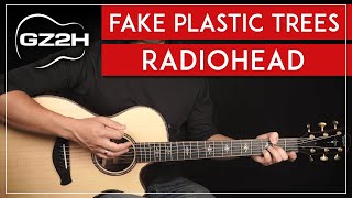 Fake Plastic Trees Guitar Tutorial - Radiohead Guitar Lesson |Chords & Strumming|