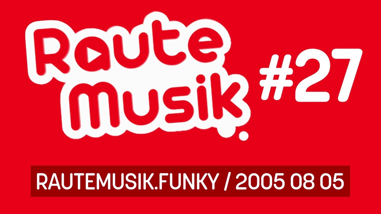 RauteMusik Funky #27  2005 08 05 - House music mix (Internet Radio)