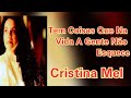 Tem Coisas que A Gente Não Esquece - Cristina Mel (Legendado)