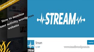 How to monitor user activity on a WordPress website | Tamil