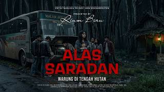 ALAS SARADAN - WARUNG PESUGIHAN DI TEPI HUTAN | EP727 - Riam Biru