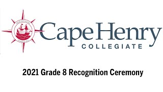 Cape Henry Collegiate 2021 Grade 8 Recognition Ceremony