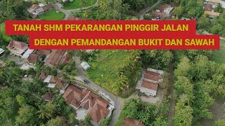 Tanah SHM Pekarangan Pinggir Jalan Aspal Dengan Pemandangan Bukit Dan Sawah