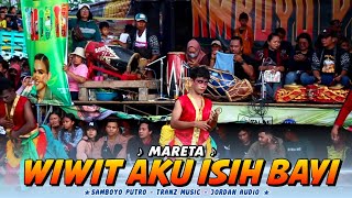 LAGU JARANAN ‼️ WIWIT AKU ISIH BAYI | voc MARETA - SAMBOYO PUTRO || JORDAN AUDIO.
