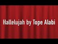 Hallelujah by Tope Alabi Mp3 Song