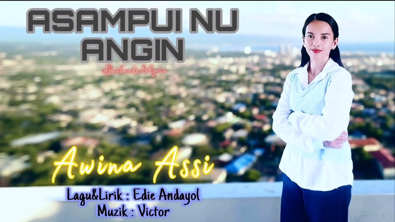 asampui nu angin awina assi