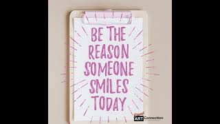 Be the reason someone 
smiles
today