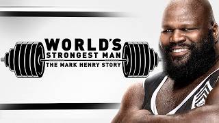 FULL DOCUMENTARY World s Strongest Man The Mark Henry Story