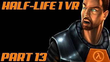 Half-Life 1 VR Full Gameplay Quest 2 | Lambda1VR Part 13 - Lambda Core | NO COMMENTARY NO DEATHS
