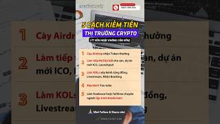 ✅ 5 cách kiếm trong thị trường crypto ngoài Đầu tư &amp; Trading | Chia sẻ Nghề Buôn Vốn từ FXVIET