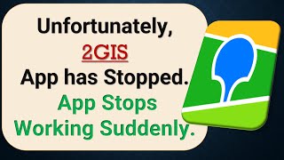 How to Fix Unfortunately, 2GIS App has Stopped on Android Phone screenshot 5
