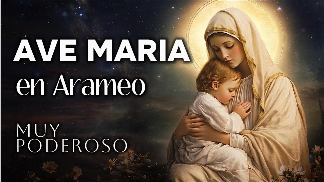 AVE MARIA en ARAMEO 💖 Obtén PROTECCIÓN y PAZ (Muy Poderoso!) 🛡️ - YouTube