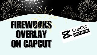 How To Add Fireworks Overlay On CapCut screenshot 5
