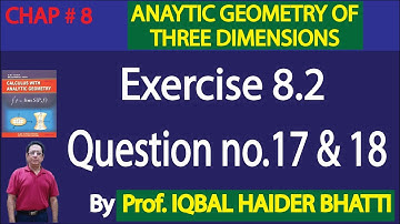 Ch# 8|Exercise 8.2 Question 17 and 18 |Calculus & Analytic Geometry by SM Yusuf Lec 18